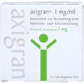 AXIGRAN 1 mg/ml 1 mg Konz.z.H.e.Inj.-/Inf.Lsg.